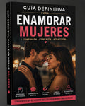 Guía Definitiva para Enamorar Mujeres 💘